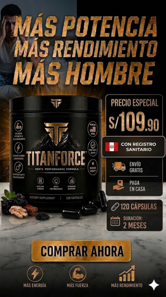 Nuevo TITANFORCE®: Multiplica tu potencia sexual, energía y tamaño en solo 2 semanas