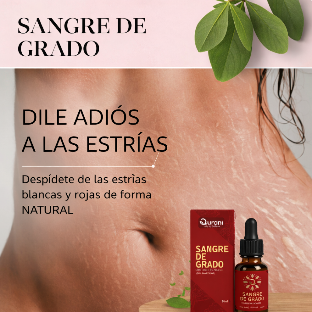 SERUM SANGRE DE GRADO® : Recupera una piel suave y sin estrías con el poder curativo del Amazonas