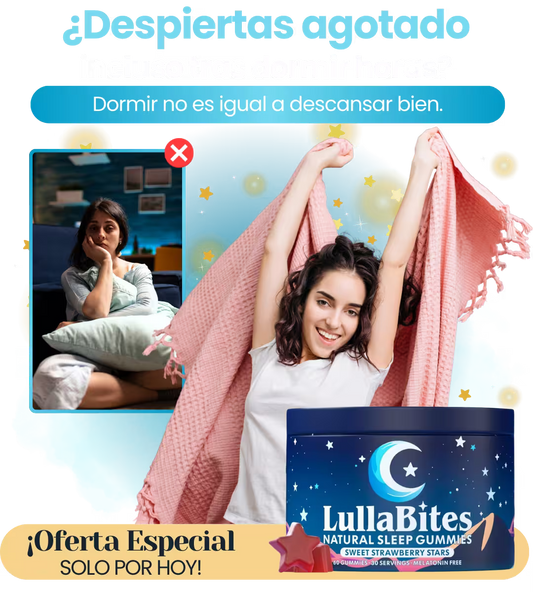 LullaBites®: Dile adiós al insomnio y despierta con energía cada mañana